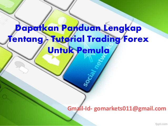 Tutorial Trading Forex Bagi Pemula - Forex Ea Collection